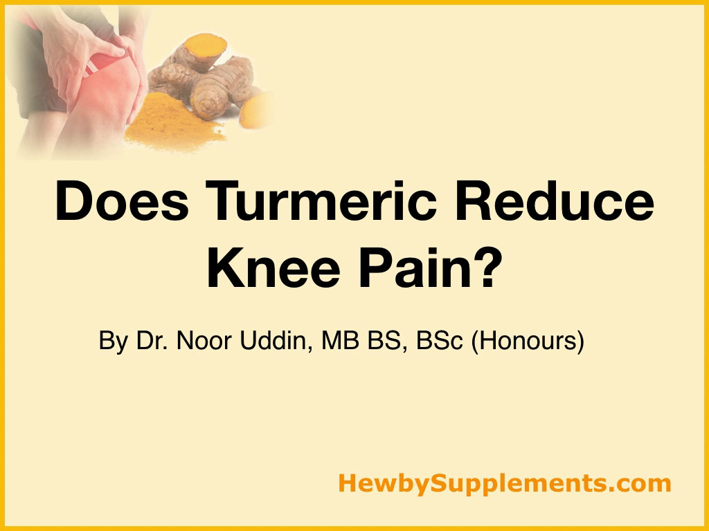 Does Turmeric Reduce Knee Pain? (Video) Dr. Noor Uddin